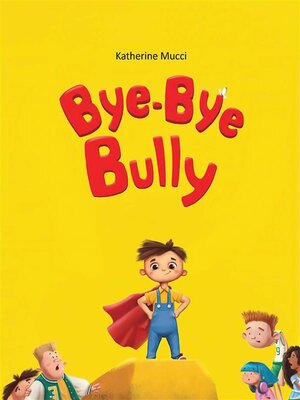 cover image of Bye-Bye Bully